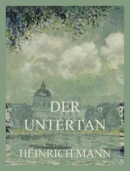 Читать Der Untertan - Heinrich Mann