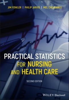 Читать Practical Statistics for Nursing and Health Care - Jim Fowler