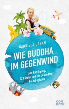 Читать Wie Buddha im Gegenwind - Gabriela Urban