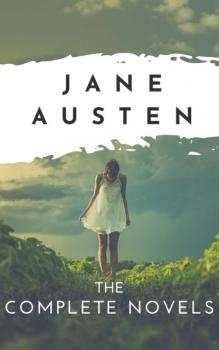 Читать The Complete Novels - Jane Austen