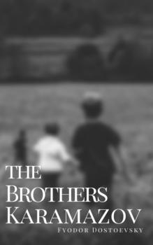 Читать The Brothers Karamazov - Fyodor Dostoevsky