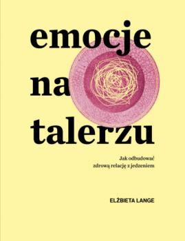 Читать Emocje na talerzu - Elżbieta Lange