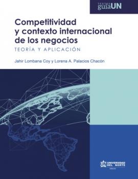 Читать Competitividad y contexto internacional de los negocios - Jahir Lombana Coy