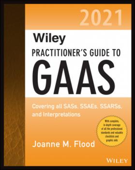 Читать Wiley Practitioner's Guide to GAAS 2021 - Joanne M. Flood