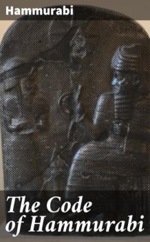 Читать The Code of Hammurabi - Hammurabi