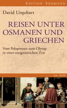 Читать Reisen unter Osmanen und Griechen - David Urquhart