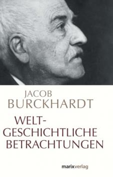 Читать Weltgeschichtliche Betrachtungen - Jacob Burckhardt