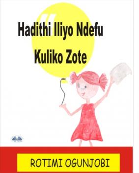 Читать Hadithi Iliyo Ndefu Kuliko Zote - Rotimi Ogunjobi