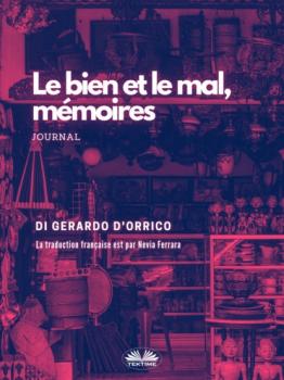 Читать Le Bien Et Le Mal, Mémoires - Gerardo D'Orrico
