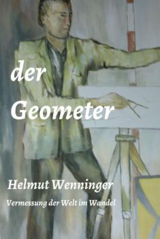 Читать der Geometer - Helmut Wenninger