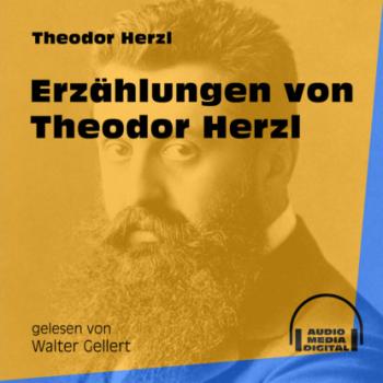 Читать Erzählungen von Theodor Herzl (Ungekürzt) - Theodor Herzl