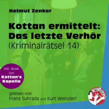 Читать Das letzte Verhör - Kottan ermittelt - Kriminalrätseln, Folge 14 (Ungekürzt) - Helmut Zenker