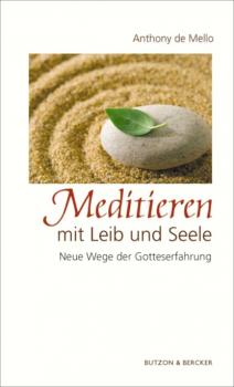 Читать Meditieren mit Leib und Seele - Anthony de Mello