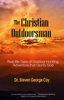 Читать The Christian Outdoorsman - Steven George Coy