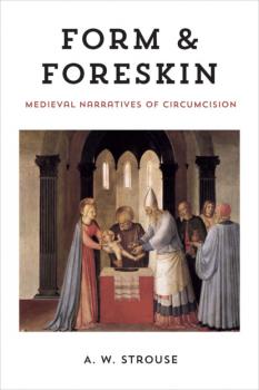 Читать Form and Foreskin - A. W. Strouse