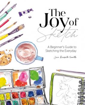 Читать The Joy of Sketch - Jen Russell-Smith