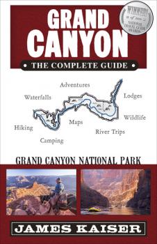 Читать Grand Canyon: The Complete Guide - James Kaiser