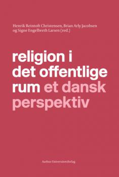 Читать Religion i det offentlige rum et dansk perspektiv - Группа авторов