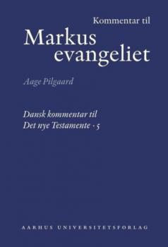 Читать Kommentar til Markusevangeliet - Aage Pilgaard