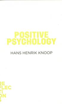Читать Positive Psychology - Hans Henrik Knoop