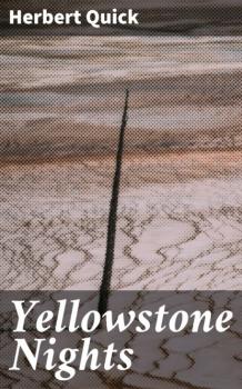 Читать Yellowstone Nights - Quick Herbert