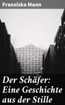 Читать Der Schäfer: Eine Geschichte aus der Stille - Franziska Mann
