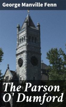 Читать The Parson O' Dumford - George Manville Fenn