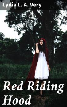 Читать Red Riding Hood - Lydia L. A. Very