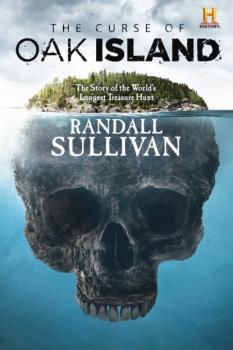 Читать The Curse of Oak Island - Randall Sullivan