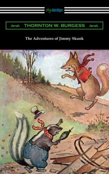Читать The Adventures of Jimmy Skunk - Thornton W. Burgess