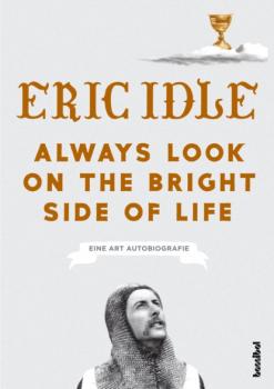 Читать Always Look On The Bright Side Of Life - Eric Idle