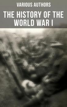 Читать The History of the World War I - Various Authors  