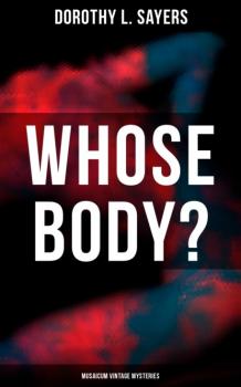Читать Whose Body? (Musaicum Vintage Mysteries) - Dorothy L. Sayers