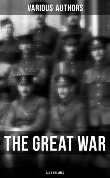 Читать The Great War (All 8 Volumes) - Various Authors  