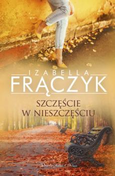 Читать Szczęście w nieszczęściu - Izabella Frączyk