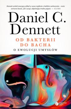 Читать Od bakterii do Bacha - Daniel C. Dennett