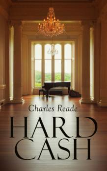 Читать Hard Cash - Charles Reade Reade