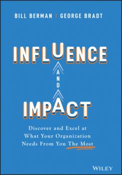 Читать Influence and Impact - George B. Bradt