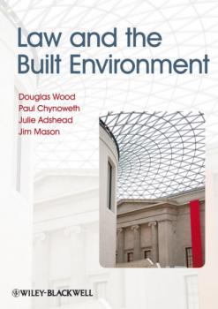 Читать Law and the Built Environment - Douglas Wood