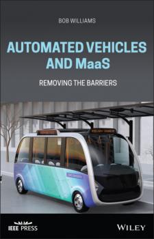 Читать Automated Vehicles and MaaS - Bob Williams