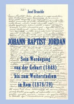 Читать Johann Baptist Jordan - Josef Brauchle
