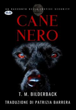 Читать Cane Nero - Un Racconto Della Justice Security - T. M. Bilderback