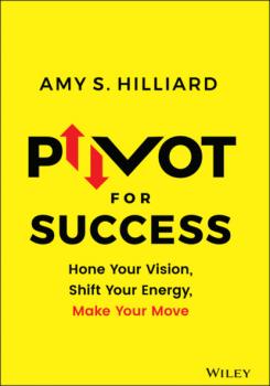 Читать Pivot for Success - Amy S. Hilliard