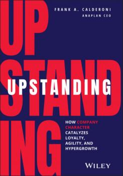 Читать Upstanding - Frank A. Calderoni