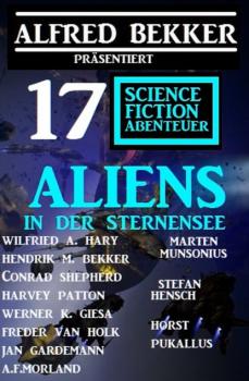 Читать Aliens in der Sternensee: Alfred Bekker präsentiert 17 Science Fiction Abenteuer - A. F. Morland