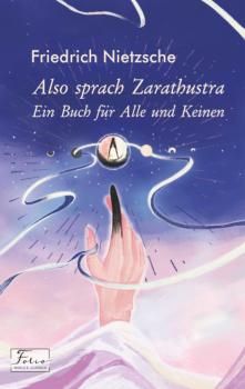 Читать Also sprach Zarathustra. Ein Buch für Alle und Keinen - Фридрих Вильгельм Ницше