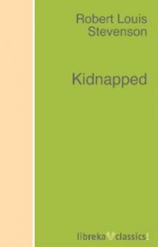 Читать Kidnapped - Robert Louis Stevenson