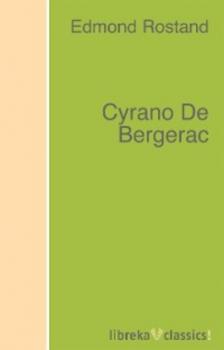 Читать Cyrano De Bergerac - Edmond Rostand