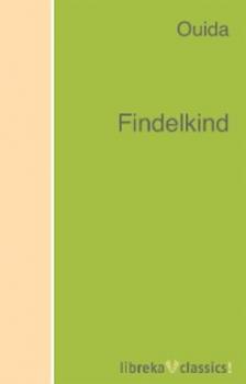 Читать Findelkind - Ouida