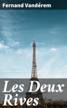 Читать Les Deux Rives - Fernand Vandérem